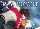 RAY GIGANT COMING TO STEAM ON AUGUST 10TH!