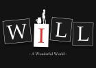 WILL: A Wonderful World